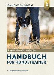 Handbuch für Hundetrainer Amo, Celina del/Theby, Viviane (Dr.) 9783818613709