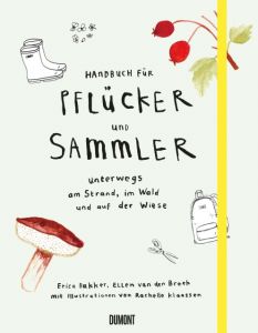 Handbuch für Pflücker und Sammler Bakker, Erica/Broek, Ellen van den 9783832199197