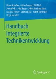 Handbuch Integrierte Technikentwicklung Spindler, Mone/Gressel, Céline/Loh, Wulf u a 9783658316785