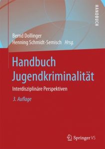 Handbuch Jugendkriminalität Bernd Dollinger (Dr.)/Henning Schmidt-Semisch 9783531199528