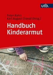Handbuch Kinderarmut Peter Rahn (Prof. Dr. )/Karl August Chassé (Prof. Dr.) 9783825253561