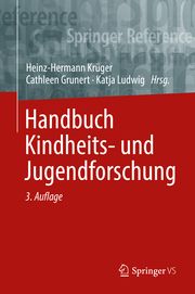 Handbuch Kindheits- und Jugendforschung 1 & 2 Heinz-Hermann Krüger/Cathleen Grunert/Katja Ludwig 9783658247768