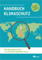 Handbuch Klimaschutz Mehr Demokratie e V/BürgerBegehren Klimaschutz 9783962382377