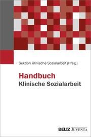 Handbuch Klinische Sozialarbeit Sektion Klinische Sozialarbeit 9783779975373