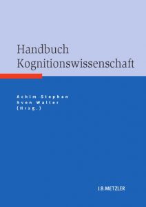 Handbuch Kognitionswissenschaft Achim Stephan/Sven Walter 9783476023315
