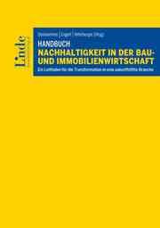 Handbuch Nachhaltigkeit in der Bau- und Immobilienwirtschaft Amberger, Rebecca/Aschauer, Eva/Auinger, Markus u a 9783707350616