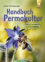 Handbuch Permakultur Windsperger, Ulrike 9783818608392