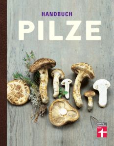 Handbuch Pilze Holmberg, Pelle/Marklund, Hans 9783868514605