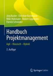 Handbuch Projektmanagement Kuster, Jürg/Bachmann, Christian/Hubmann, Mike u a 9783662654729