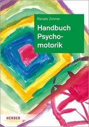Handbuch Psychomotorik Zimmer, Renate 9783451385803