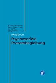 Handbuch Psychosoziale Prozessbegleitung Andrea Behrmann/Klaus Riekenbrauk/Iris Stahlke u a 9783847425878