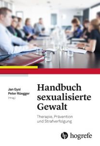 Handbuch sexualisierte Gewalt Peter Rüegger/Jan Gysi/Angelika Pfaller 9783456856582
