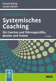 Handbuch Systemisches Coaching König, Eckard/Volmer, Gerda 9783407366696