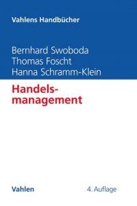 Handelsmanagement Swoboda, Bernhard/Foscht, Thomas/Schramm-Klein, Hanna 9783800653515