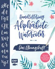 Handlettering Alphabete Watercolor - Das Übungsheft Janssen, Martina Johanna 9783960933755