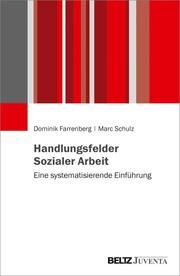 Handlungsfelder Sozialer Arbeit Farrenberg, Dominik/Schulz, Marc 9783779962168