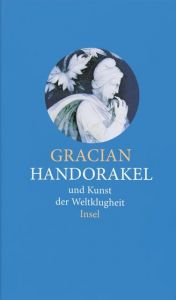 Handorakel und Kunst der Weltklugheit Gracian, Balthasar 9783458351269