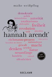 Hannah Arendt. 100 Seiten Weißpflug, Maike 9783150207024