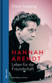 Hannah Arendt. Leben für die Freundschaft Lamping, Dieter 9783869152707