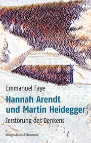 Hannah Arendt und Martin Heidegger Faye, Emmanuel 9783826087110