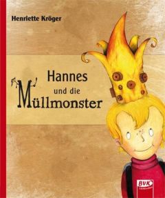 Hannes und die Müllmonster Kröger, Henriette 9783867404730