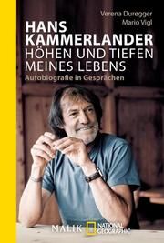 Hans Kammerlander - Höhen und Tiefen meines Lebens Kammerlander, Hans/Duregger, Verena/Vigl, Mario 9783492405058