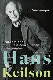 Hans Keilson - Immer wieder ein neues Leben Versteegen, Jos 9783103975550