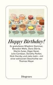 Happy Birthday! Kaminer, Wladimir/Wells, Benedict/Dörrie, Doris u a 9783257245424