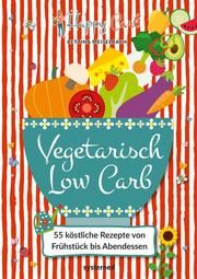 Happy Carb: Vegetarisch Low Carb Meiselbach, Bettina 9783958141384