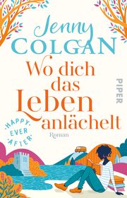 Happy Ever After - Wo dich das Leben anlächelt Colgan, Jenny 9783492316613