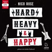 Hard, heavy & happy: Heavy Metal und die Kunst des guten Lebens Rose, Nico 9783963840753