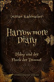 Harrowmore Diary: Tibby und der Fluch der Trommel Rademacher, Miriam 9783038962748