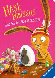 Hase Hibiskus: Die Oster-Kleckserei König, Andreas 9783473419104