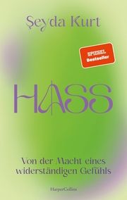 Hass. Von der Macht eines widerständigen Gefühls Kurt, Seyda 9783365001585