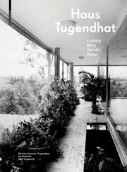 Haus Tugendhat. Ludwig Mies van der Rohe Hammer-Tugendhat, Daniela/Hammer, Ivo/Tegethoff, Wolf 9783035620900