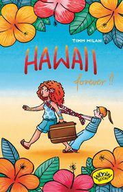 Hawaii forever?! Milan, Timm 9783039670499