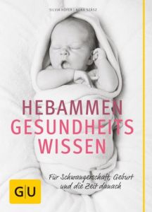 Hebammen-Gesundheitswissen Höfer, Silvia/Szász, Nora 9783833814082