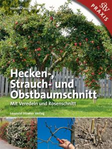 Hecken-, Strauch- und Obstbaumschnitt Vötsch, Josef/Weingerl, Wolfgang 9783702016715