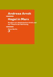 Hegel in Marx Arndt, Andreas 9783320024079