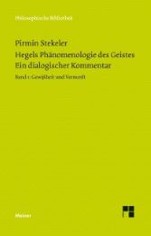 Hegels Phänomenologie des Geistes. Ein dialogischer Kommentar. Band 1 Stekeler, Pirmin 9783787327133