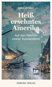 Heiß ersehntes Amerika Zindel, Udo 9783955103583