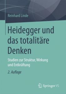 Heidegger und das totalitäre Denken Linde, Reinhard 9783658151355