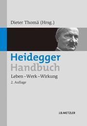 Heidegger-Handbuch Dieter Thomä 9783476022684