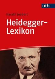 Heidegger-Lexikon Seubert, Harald (Prof. Dr.) 9783825254117