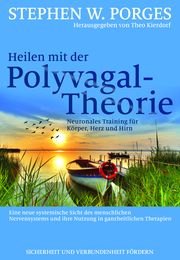Heilen mit der Polyvagal-Theorie Porges, Stephen W 9783944476391
