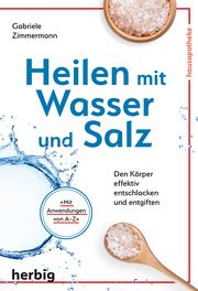 Heilen mit Wasser und Salz Zimmermann, Gabriele 9783776628449