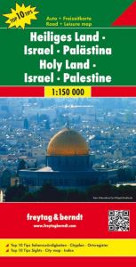 Heiliges Land - Israel - Palästina, Autokarte 1:150.000, Top 10 Tips Freytag-Berndt und Artaria KG 9783707907766