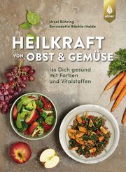Heilkraft von Obst und Gemüse Bühring, Ursel/Bächle-Helde, Bernadette 9783818613716
