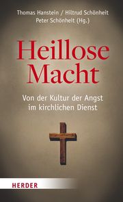 Heillose Macht! Thomas Hanstein/Hiltrud Schönheit/Peter Schönheit 9783451395536