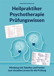Heilpraktiker Psychotherapie Prüfungswissen Lichtenauer, Alexandra 9783967381412